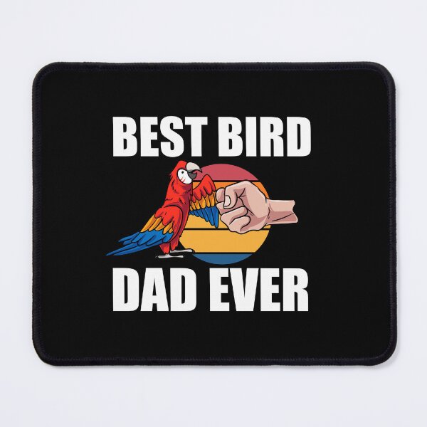 Item preview, Best Bird Dad Ever Parrot Macaw Pet designed and sold by Pubi.