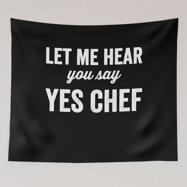 Item preview, Let me hear you say yes chef - funny chef designed and sold by Captain Mood.