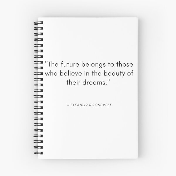 Item preview, "The future belongs to those who believe in the beauty of their dreams." designed and sold by Gacsig.
