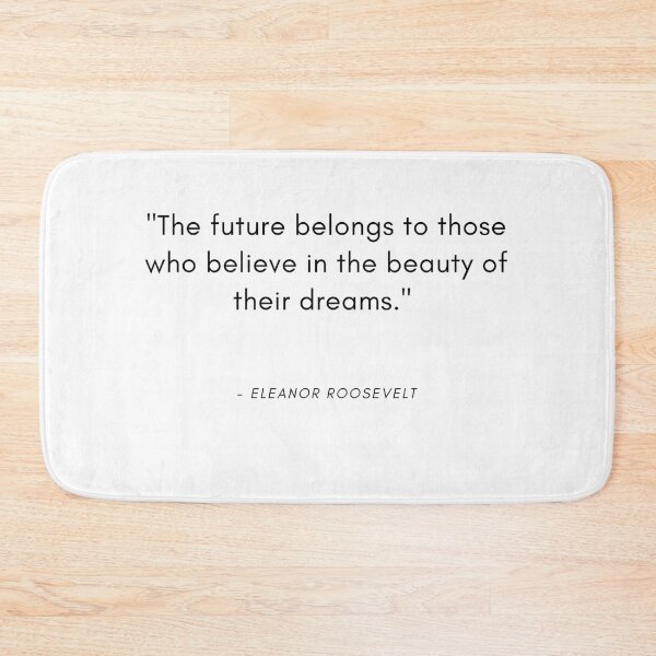 Item preview, "The future belongs to those who believe in the beauty of their dreams." designed and sold by Gacsig.