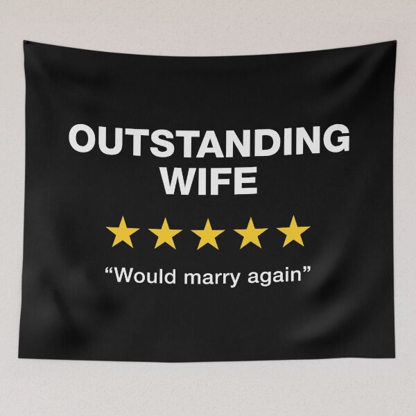 Item preview, Outstanding Wife Would Marry Again designed and sold by PaulSDesign.