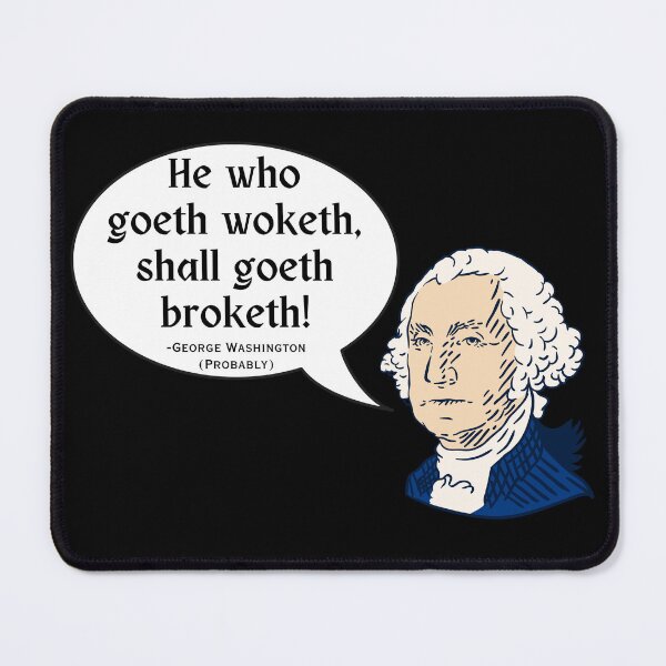 Item preview, Go Woke Go Broke Funny Shirt | Dad Joke | Political Humor | George Washington designed and sold by Topical Supply Co..