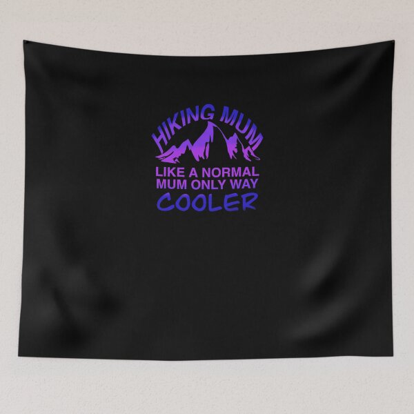 Item preview, Hiking Mum normal but cooler colourful fun humour  designed and sold by SoulTrekking.