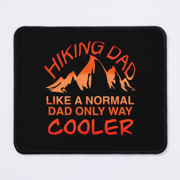 Item preview, Hiking dad normal but cooler colourful fun humour  designed and sold by SoulTrekking.