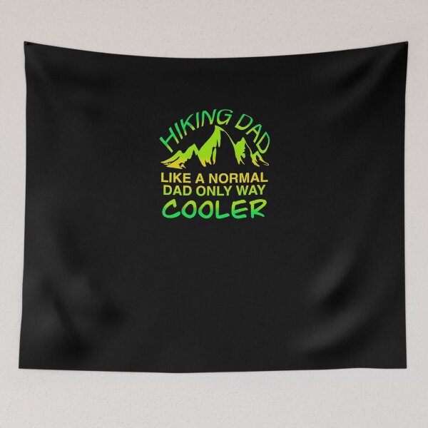 Item preview, Hiking dad normal but cooler colourful fun humour  designed and sold by SoulTrekking.