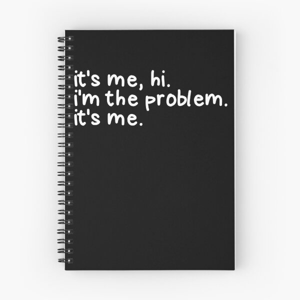 Item preview, It's Me Hi I'm The Problem It's Me Funny I'm The Problem Gear designed and sold by DynamicDesign.
