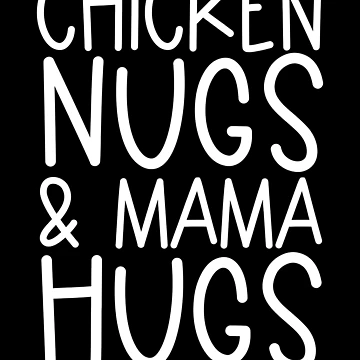 Vorschaubild zum Design Chicken Nugs And Mama Hugs Chicken Nuggets Gear von DynamicDesign