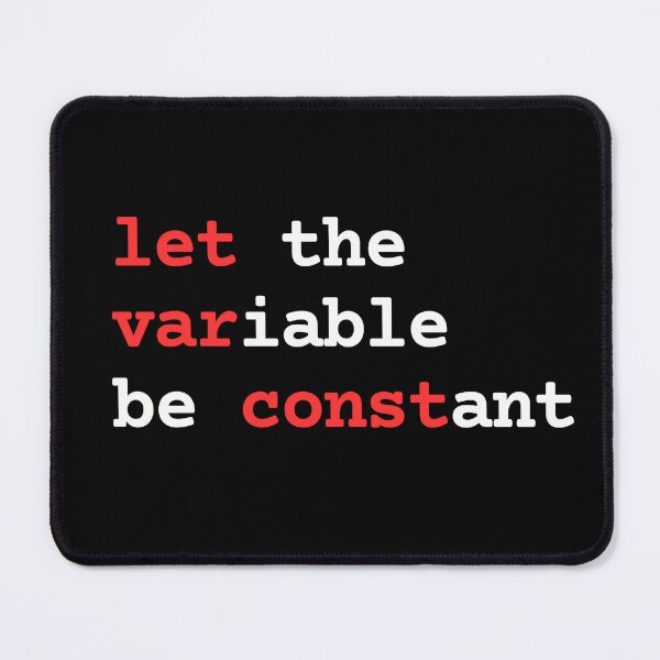 Item preview, Let the variable be constant (javascript) big letters designed and sold by mliotard.