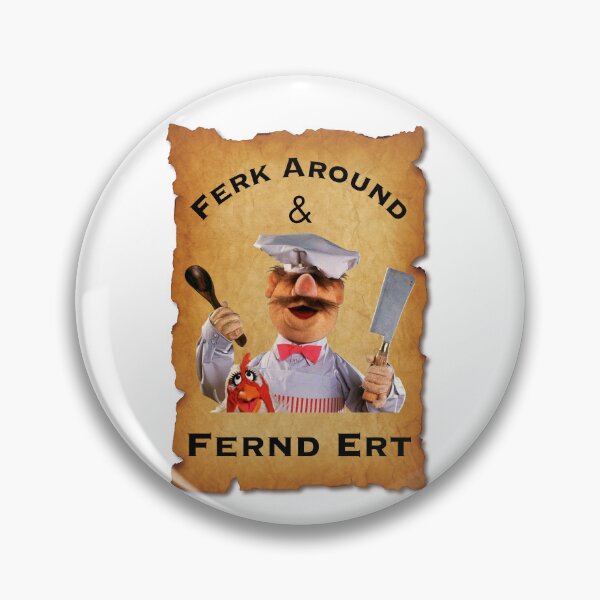 Item preview, Funny Swedish Chef, Ferk Around Quote, Original  Willow Days designed and sold by avit1.