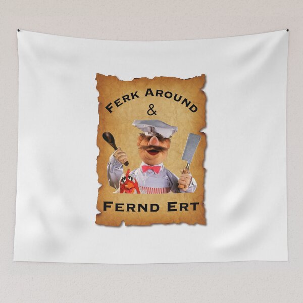 Item preview, Funny Swedish Chef, Ferk Around Quote, Original  Willow Days designed and sold by avit1.