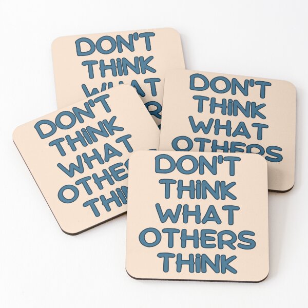 Item preview, Dont think what others think designed and sold by MajaMilen.