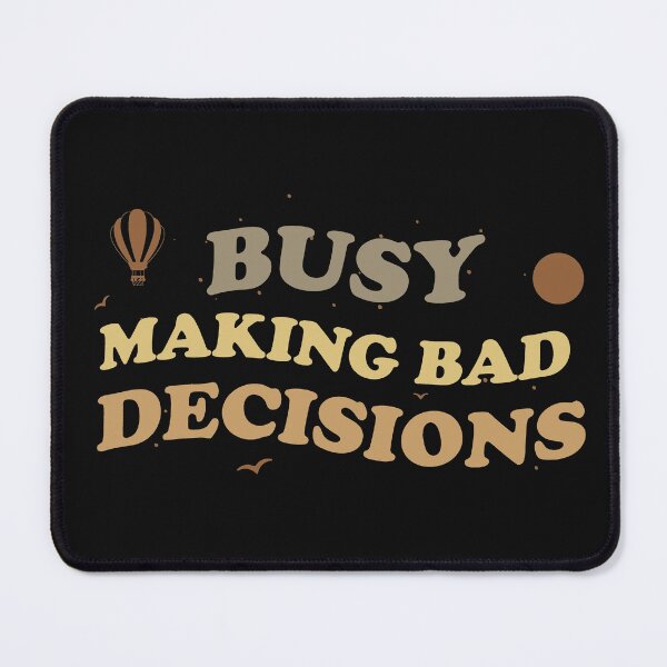 Item preview, Busy wavy shirt makaing bad decisions / funny shirt qotes designed and sold by GLOW BUYGLOW.