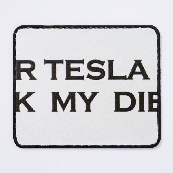 Item preview, Your Tesla Can Suck My Diesel designed and sold by DiFigianoPhoto.
