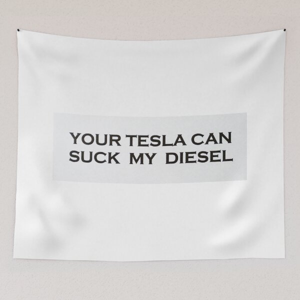 Item preview, Your Tesla Can Suck My Diesel designed and sold by DiFigianoPhoto.