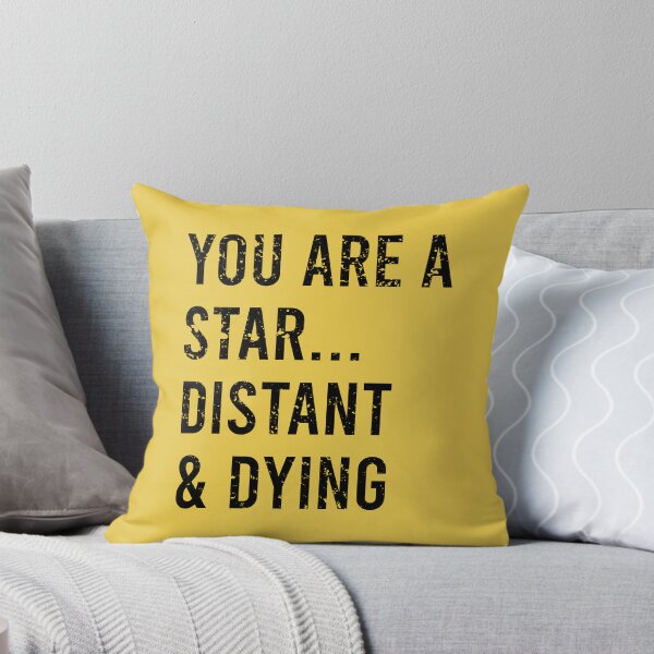 Item preview, You are a star... distant & dying designed and sold by PixelPuncheur.