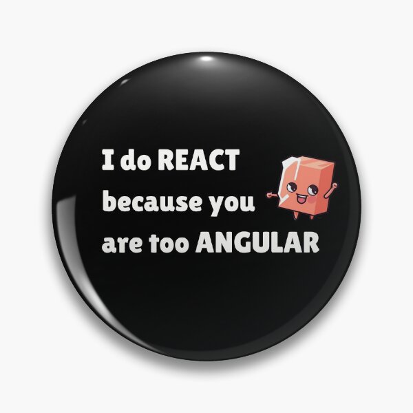 Item preview, I do React because you are too ANGULAR designed and sold by mliotard.