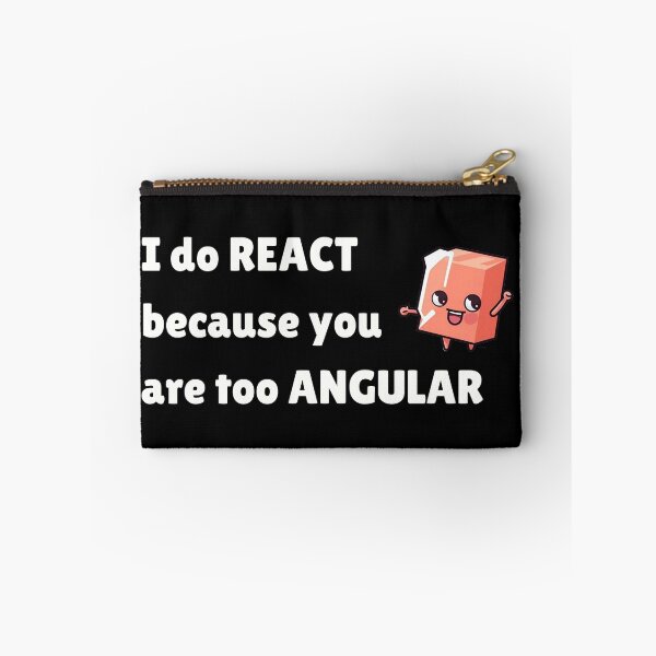 Item preview, I do React because you are too ANGULAR designed and sold by mliotard.