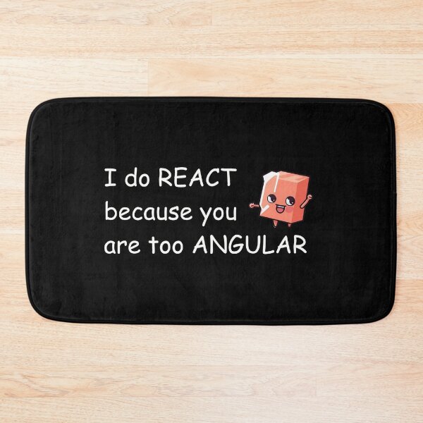 Item preview, I do React because you are too ANGULAR for Javascript developers designed and sold by mliotard.