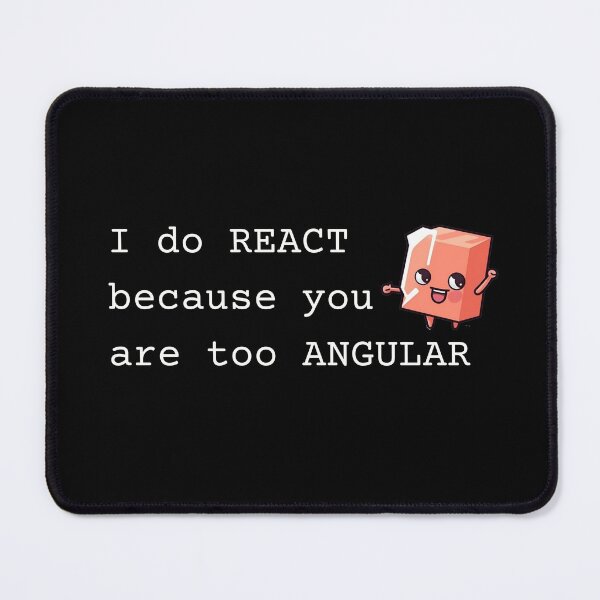 Item preview, Javascript developers: I do React because you are too ANGULAR designed and sold by mliotard.