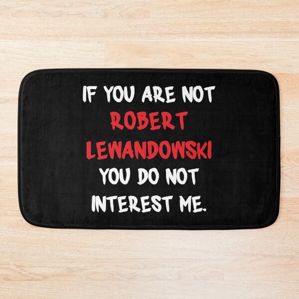Item preview, Robert Lewandowski - If you are not designed and sold by 2Girls1Shirt.