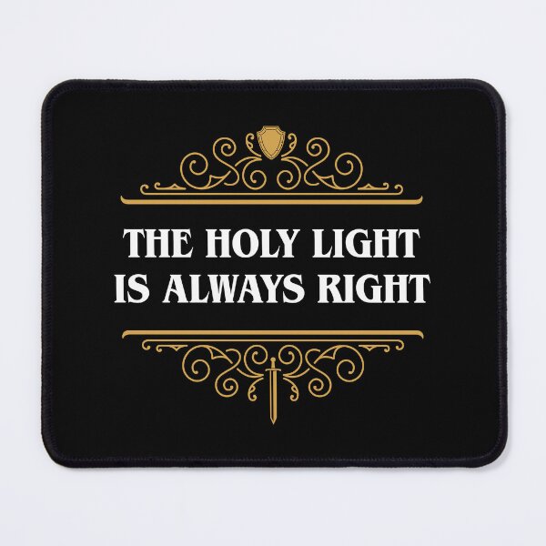 Item preview, Paladin Holy Light is Always Right Funny Tabletop RPG designed and sold by pixeptional.