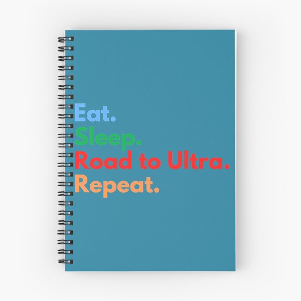 Item preview, Eat. Sleep. Road to Ultra. Repeat. designed and sold by DresedInJoy.