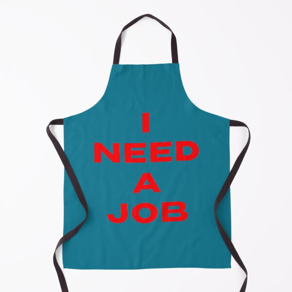 Item preview, I Need a Job Red designed and sold by DresedInJoy.