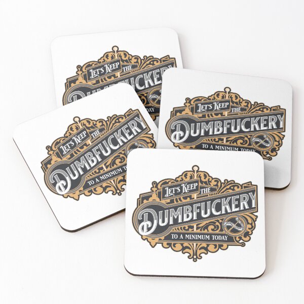Item preview, Dumbfuckery designed and sold by WhimsyGrace.