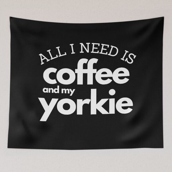 Item preview, All I Need Is Coffee And My Yorkie designed and sold by Just-Words.