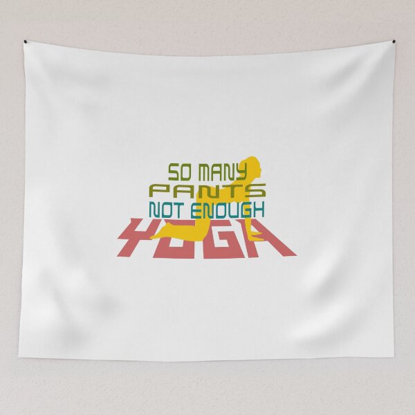 Item preview, So Many Pants Not Enough Yoga funny design designed and sold by Lyesink.
