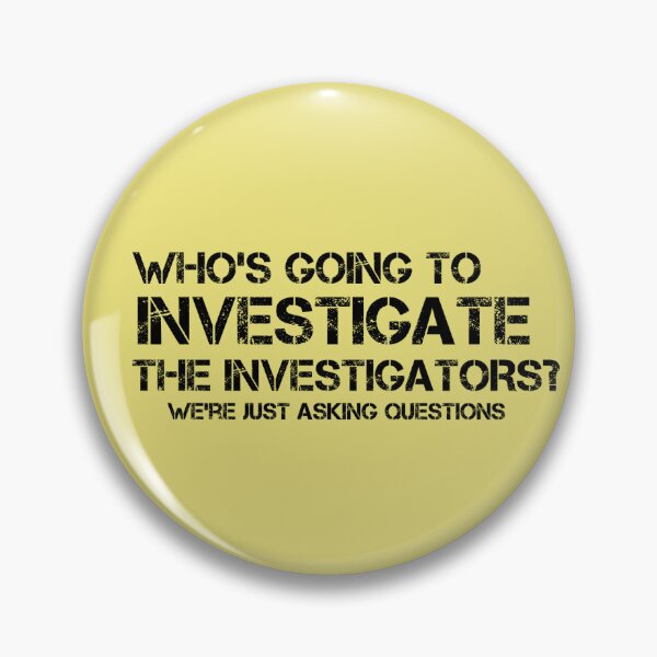 Item preview, Who's Going to Investigate the Investigators? designed and sold by SuccessPositive.