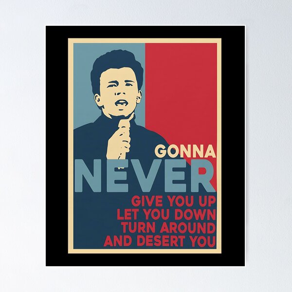 Rickrolling Poster for Sale by TLDD-Designs