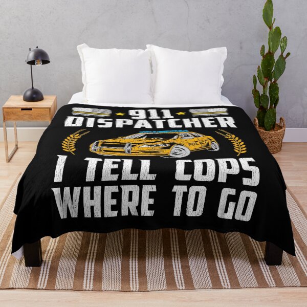 Item preview, 911 Police Dispatcher - I Tell Cops Where To Go designed and sold by Dapperly Tees.