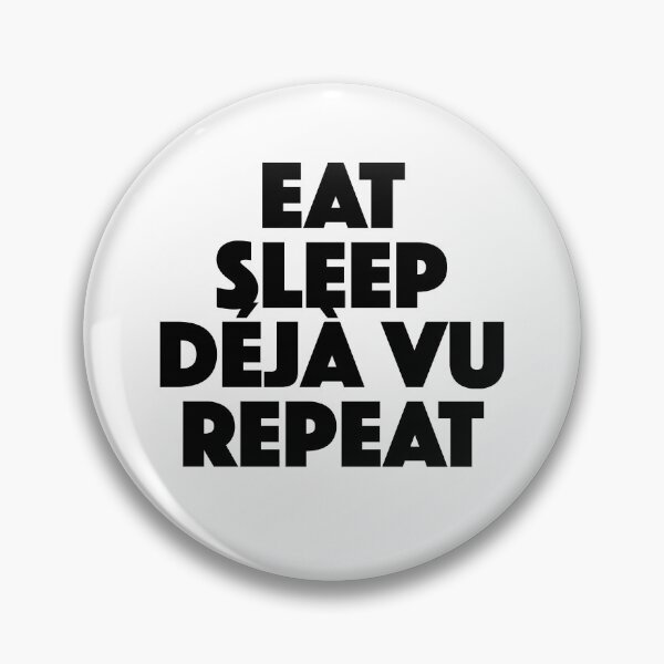 Item preview, Eat Sleep Deja Vu Repeat (black) designed and sold by didijuca.