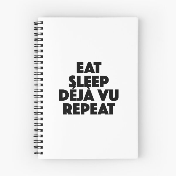 Item preview, Eat Sleep Deja Vu Repeat (black) designed and sold by didijuca.