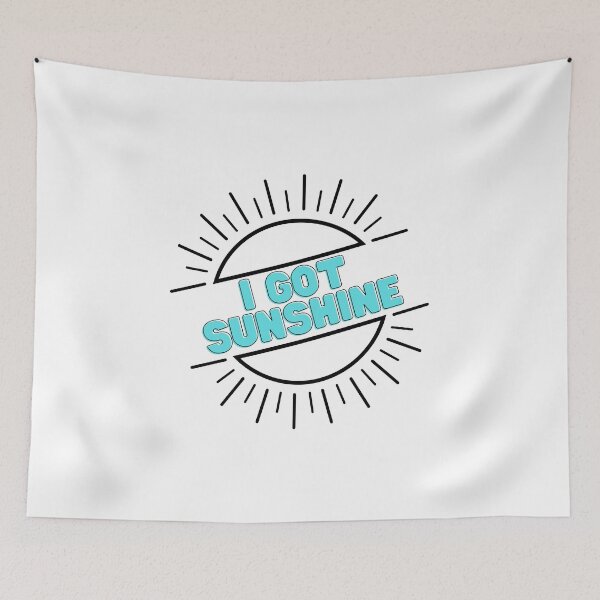 Item preview, I GOT SUNSHINE  designed and sold by Xicasso.
