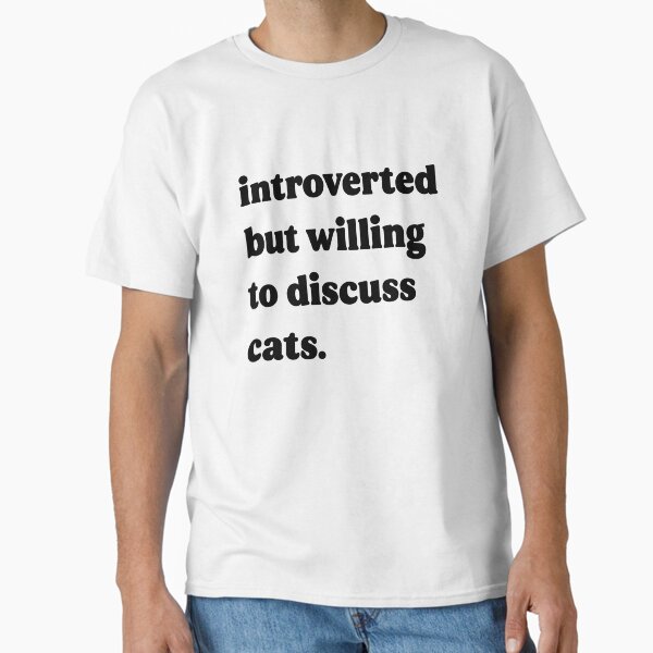 Item preview, Introverted But Willing To Discuss Cats designed and sold by retro-vectors.