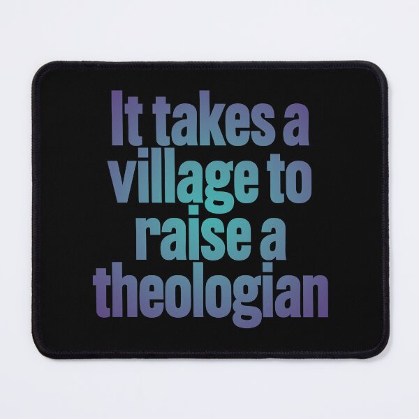 Item preview, It takes a village to raise a theologian v.1 designed and sold by x1brett.