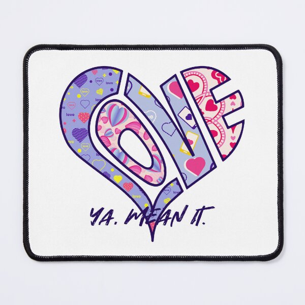 Item preview, Love ya mean it designed and sold by MoSaid.