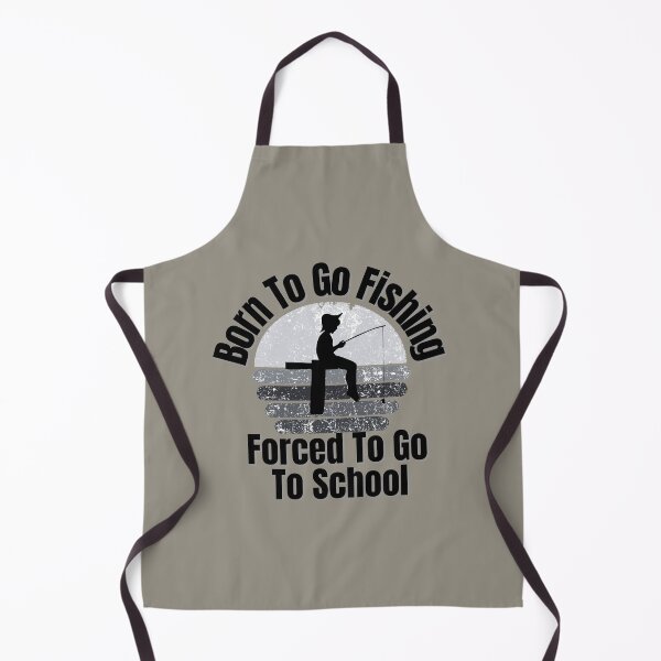 Item preview, Born To Go Fishing Forced To Go To School designed and sold by ArtisShops.