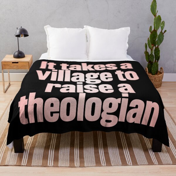 Item preview, It takes a village to raise a theologian v.2 designed and sold by x1brett.