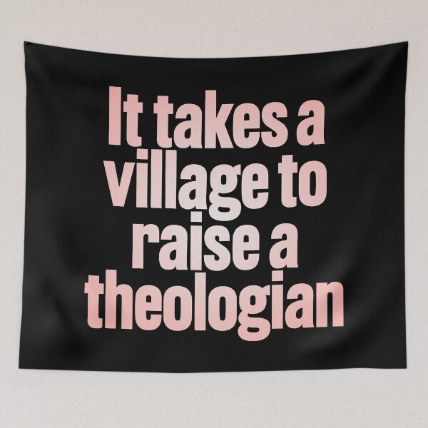 Item preview, It takes a village to raise a theologian v.2 designed and sold by x1brett.