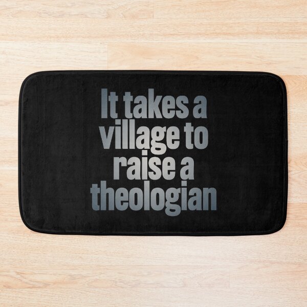 Item preview, It takes a village to raise a theologian v.5 designed and sold by x1brett.