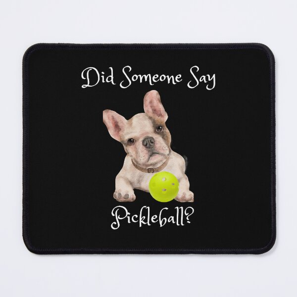 Item preview, French Bulldog Did Someone Say Pickleball designed and sold by A-K-Designs.