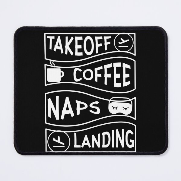 Item preview, Pilots takeoff coffee naps landing  - Captain First Officer Flight Crew Flight Attendant Stewardess designed and sold by AviationArtists.