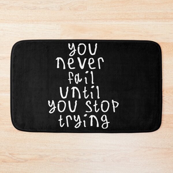 Item preview, You never fail until you stop trying designed and sold by kinpirks.