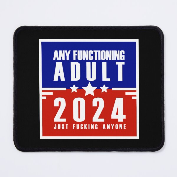 Item preview, Any functioning adult 2024 designed and sold by remerasnerdas.