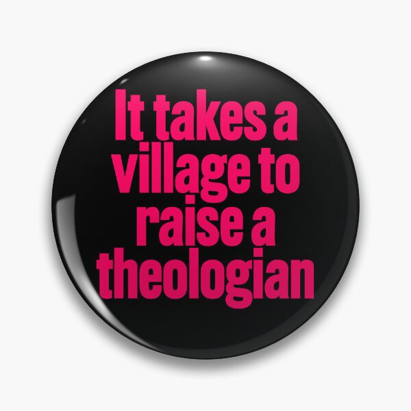 Item preview, It takes a village to raise a theologian v.7 designed and sold by x1brett.