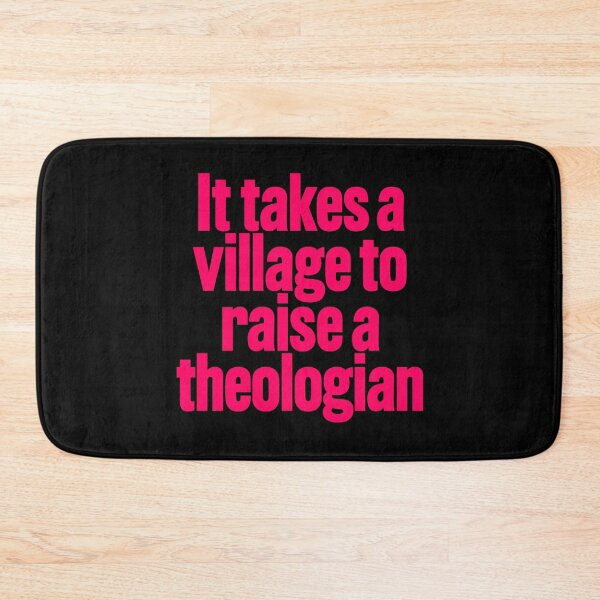 Item preview, It takes a village to raise a theologian v.7 designed and sold by x1brett.