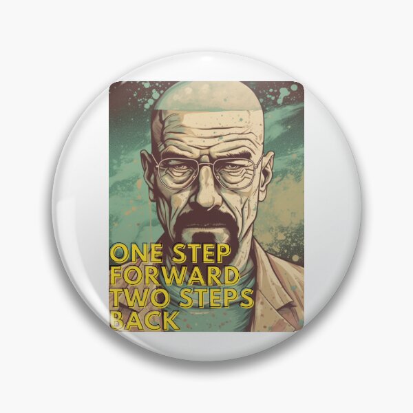 Item preview, Walter White Heisenberg Breaking Bad Quote One Step Forward Two Steps back designed and sold by CremisArt.